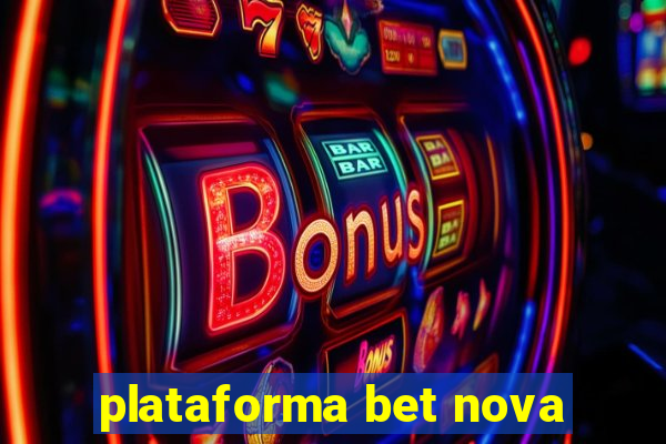 plataforma bet nova